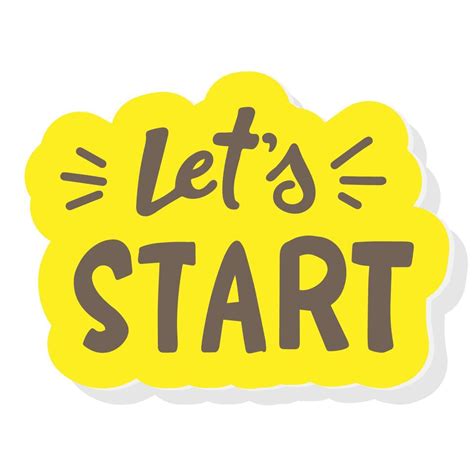 Let's Start .